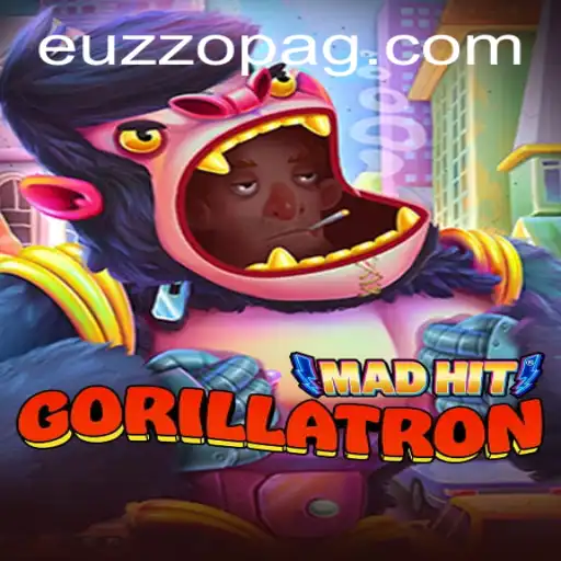 MadHitGorillatron: The Ultimate Gaming Experience with a Twist of EUZZO
